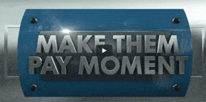 Make Them Pay Moment